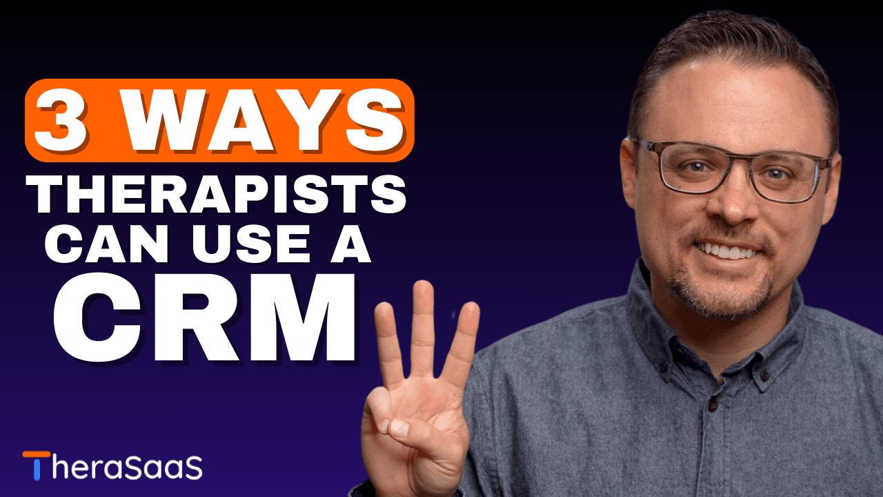 3 Ways Therapists Can Use a CRM for Therapy Practices
