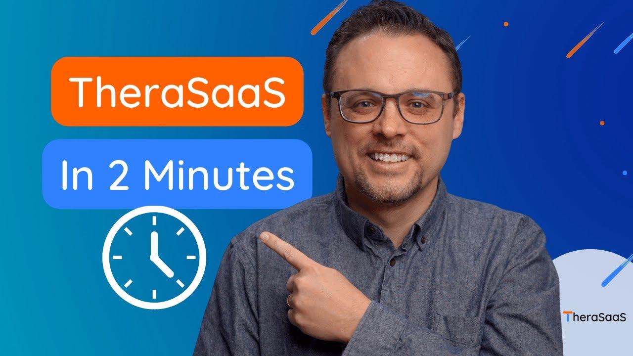 TheraSaaS in 2 Minutes