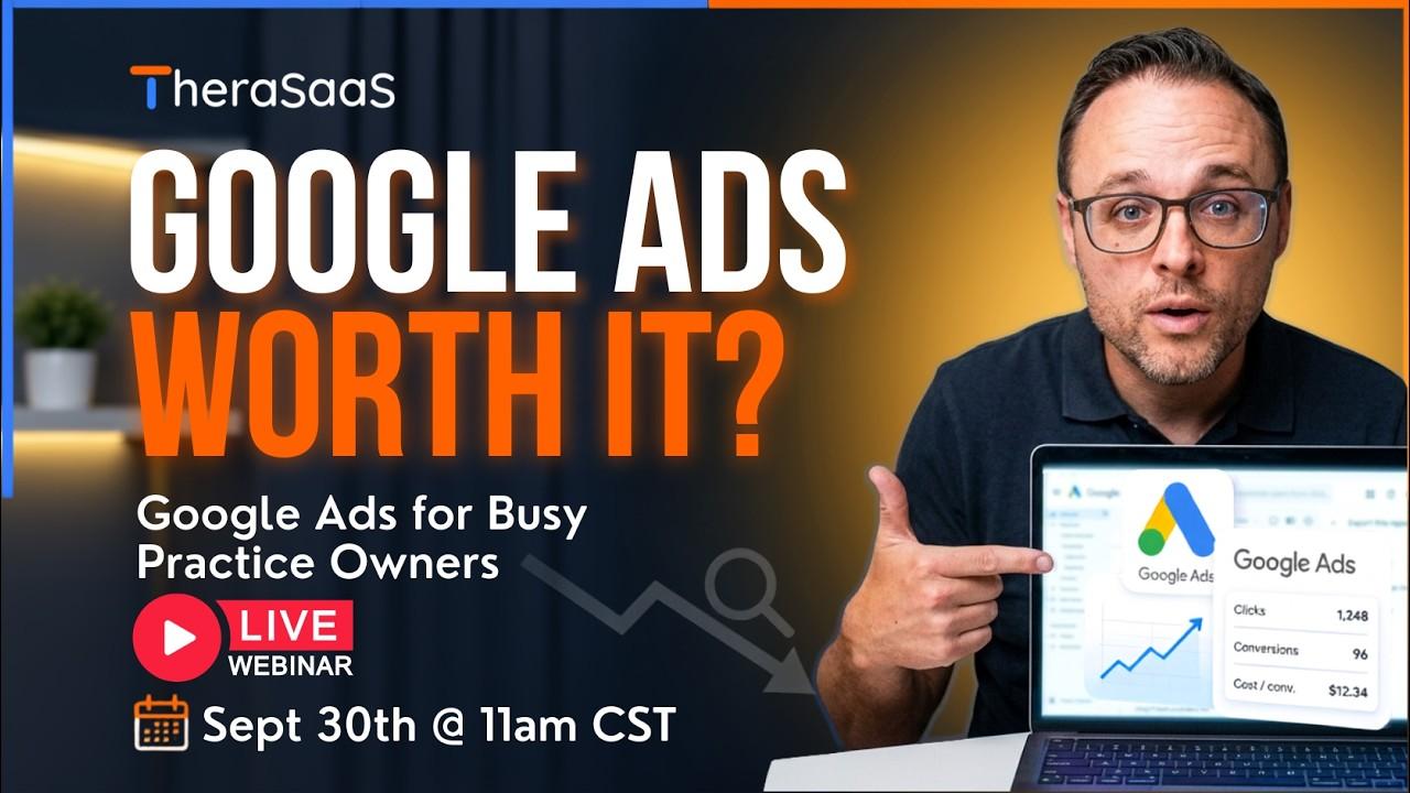 Google Ads for Busy Practice Owners (Live Q&A Webinar)